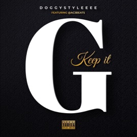 Keep It G (feat. AC3Beats) DoggyStyleeee