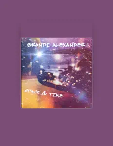 Ascolta Brandi Alexander, guarda video musicali, leggi la biografia, vedi le date del tour & altro!
