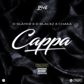 Cappa (feat. D Slayer & Chaka) D Blackz