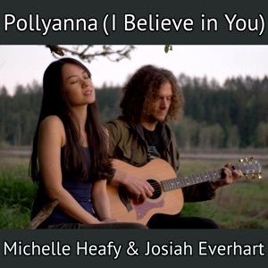 Pollyanna (I Believe in You) [from "Mother"] [feat. Josiah Everhart] [Cover Version] - Single