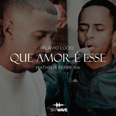 Que Amor É Esse (feat. Matheus Ferreira) - Single