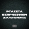 Ptazeta: Bzrp Session (Marche Remix) - Single