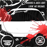 Livin' My Dreams - Single - WHKRS & Jack Light