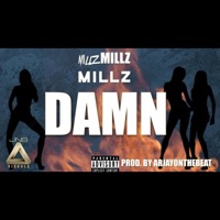 Damn - Single - Millz Millz Millz