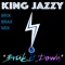 Bruk It Down (Brix Brax Mix) - King Jazzy lyrics