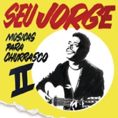 Seu Jorge - Na Verdade Não Tá