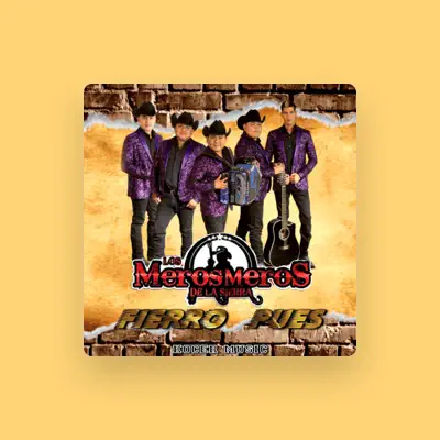 Listen to Los Meros Meros De La Sierra, watch music videos, read bio, see tour dates & more!