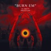 Burn Em (feat. DRENZYx666) - Single