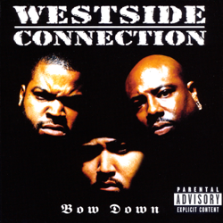 Bow Down - Westside Connection Cover Art