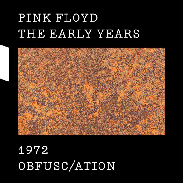 The Early Years, 1972: Obfusc/ation - Pink Floyd