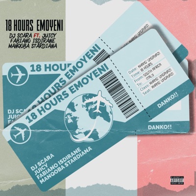 18 Hours Emoyeni (feat. Dj Scara, Juicy & Manqoba Stardiana) - Single