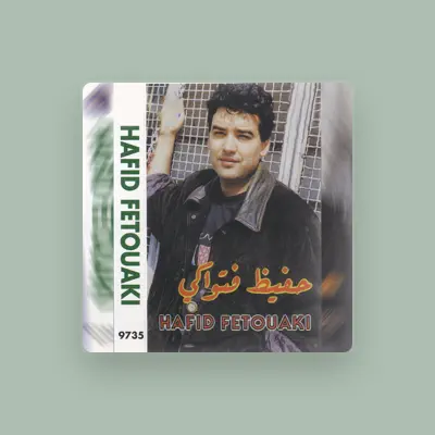 Listen to Hafid Fetouaki, watch music videos, read bio, see tour dates & more!