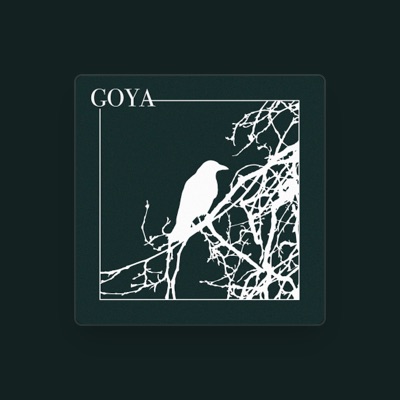 Listen to Goya, watch music videos, read bio, see tour dates & more!