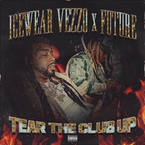 Tear the Club Up (feat. Future) - Single