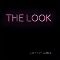 The Look - Single - Jeffrey James