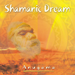 Shamanic Dream - Anugama Cover Art