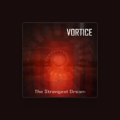 Listen to Vortice, watch music videos, read bio, see tour dates & more!