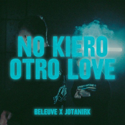 No Kiero Otro Love (feat. Jotanirk) - Single