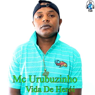 MC Urubuzinho & Elias Quaresma - Vida de Heroi