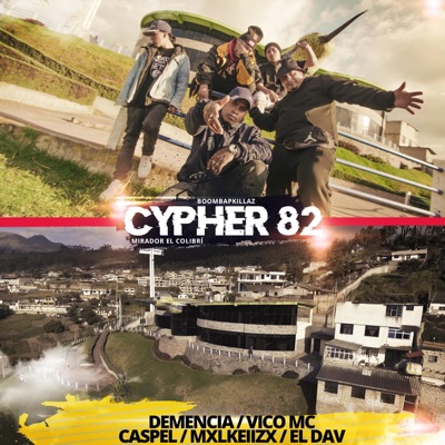 Cypher 82 (feat. Demencia, Vico Mc, Caspel, Mxlkeiizx & El Dav) - Single