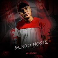 Mundo Hostil - Single - Mc Huguinho