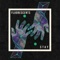 Stay - Single - Fluorescents