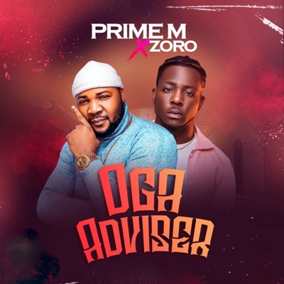 Oga Adviser (feat. Zoro) - Single