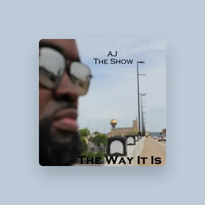 Listen to AJ the Show, watch music videos, read bio, see tour dates & more!