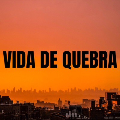 Vida de Quebra (feat. Campanário) - Single