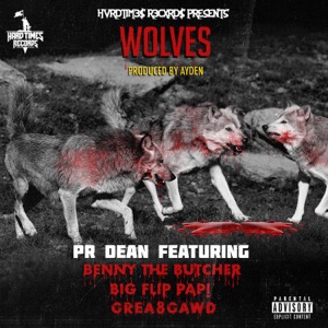 Wolves (feat. Benny the Butcher, Big Flip Papi & GREA8GAWD) - Single