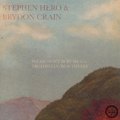 Please Don't Bury Me b/w Truthfully/Beautifully - Single