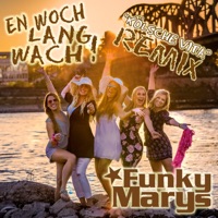 En Woch lang wach (Kölsche Vita Remix) - Single - Funky Marys