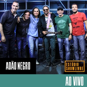Adão Negro no Estúdio Showlivre (Ao Vivo)