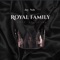Royal Family - Jay Nels lyrics