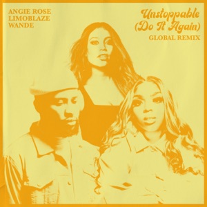 Unstoppable (Do It Again) [Global Remix] [feat. Anike]
