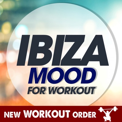Ibiza Mood For Workout (1 Hour Fitness & Workout Unmixed Compilation - 128 Bpm / 32 Count - Selected By New Workout Order)