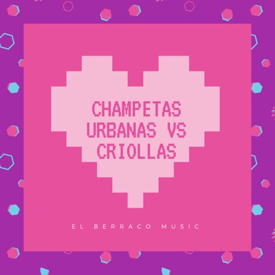 Champetas Urbanas Vs Criollas, Vol. 1 - EP