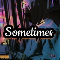 Sometimes - Single - T.R'tist