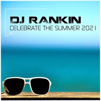 Celebrate the Summer - Single - DJ Rankin