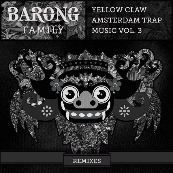 Amsterdam Trap Music, Vol. 3 (Remixes) - EP - Yellow Claw
