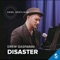 Disaster - Drew Gasparini lyrics