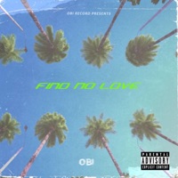 Find No Love (feat. Eddy 100) - Single - OBI