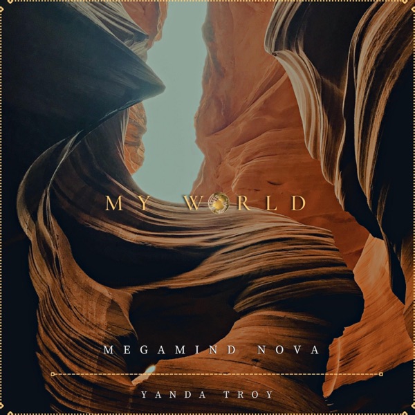 My world (feat. Yanda Troy)