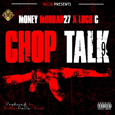 Chop Talk (feat. Loco C) - Single
