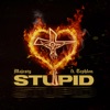 Stupid (feat. Teph Lon) - Single