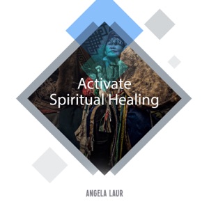 Activate Spiritual Healing: Shamanic Rituals