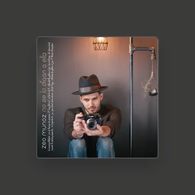 Listen to Zeo Munoz, watch music videos, read bio, see tour dates & more!