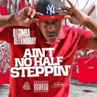 Ain't No Half Steppin' - Single - DJ Gumba