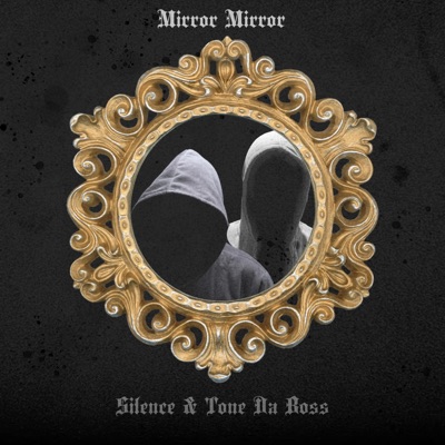 Mirror Mirror (feat. Tone Da Boss) - Single