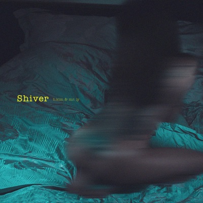 Shiver (feat. Mr. Ly) - Single